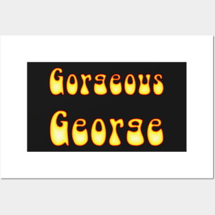 Gorgeous George - Fun with Fire Bubbles Posters and Art